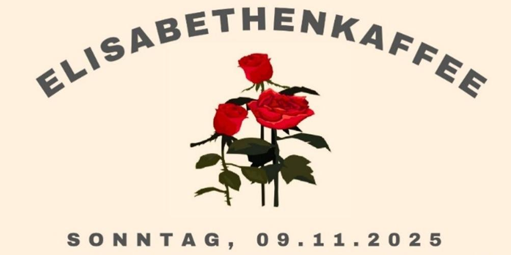 Plakat Elisabethenkaffee St. Josef und Maria Himmelfahrt (c) Elisabethenvereine St. Josef und Maria Himmelfahrt Plakat Elisabethenkaffee St. Josef und Maria Himmelfahrt