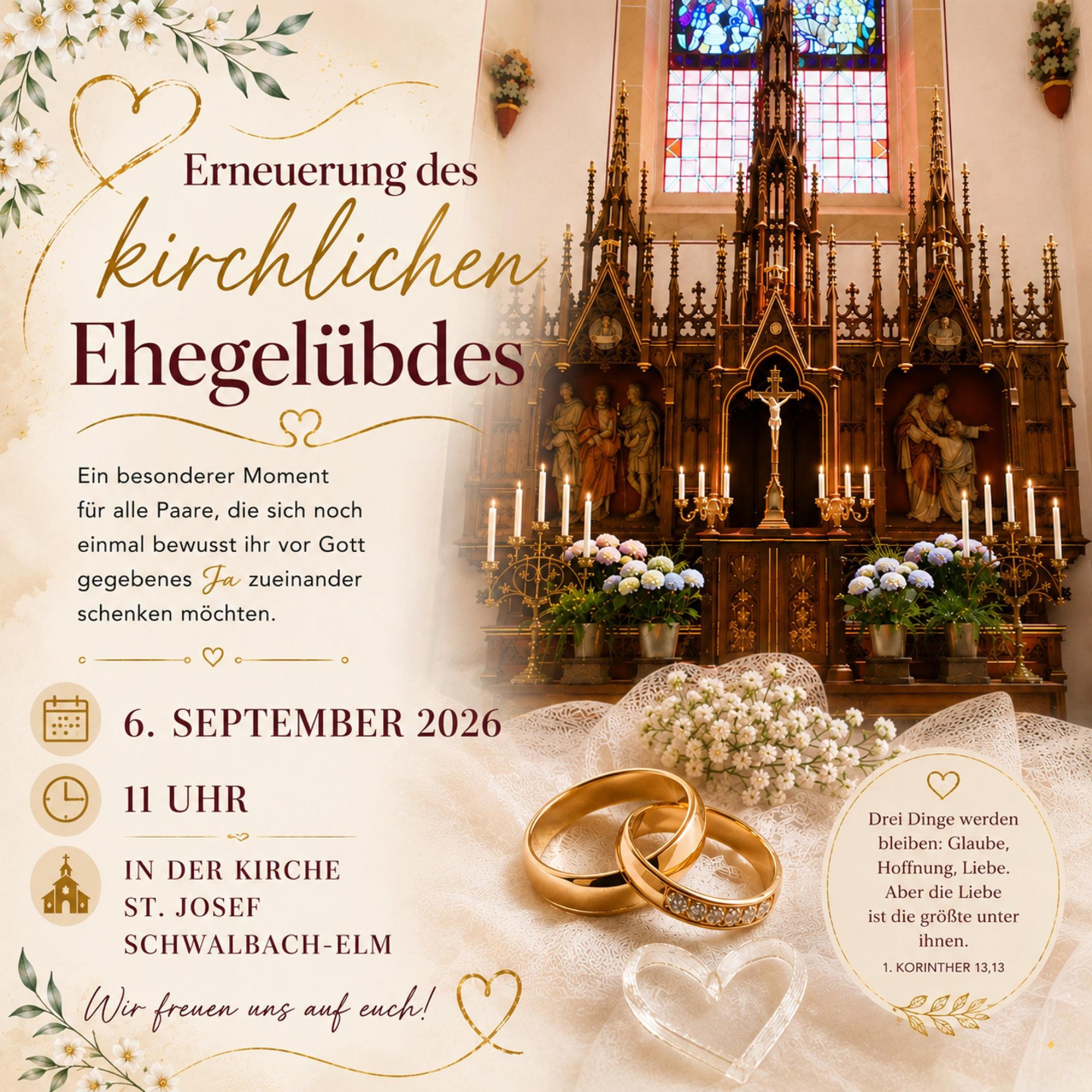 Plakat zur Erneuerung des Ehegelübdes; rechts oben ein Foto des Altars von St. Josef Elm; links daneben und darunter Text (unterlegt mit Hochzeits-Symbolen), der die Daten zum Ereignis auflistet