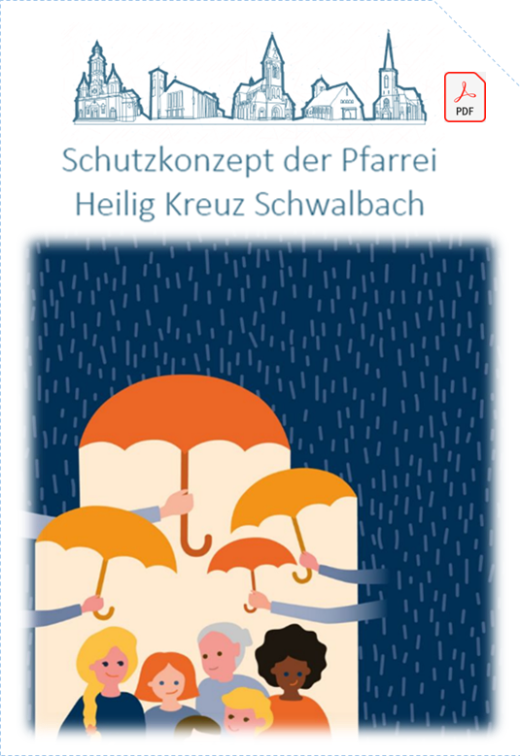 Institutionelles Schutzkonzept - Titelblatt (c) Bistum Trier, J. Sauer Titelblatt des Institutionellen Schutzkonzepts der Pfarrei Heilig Kreuz Schwalbach, Vorwort