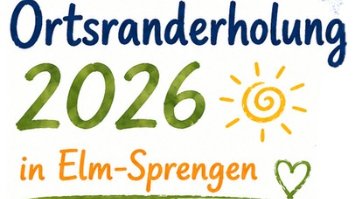 Ortsranderholung 2026 Plakat - Text: Ortsranderholung 2026 in Elm-Sprengen (Schrift in den Farben blau, grün und orange) - außerdem Grafik einer Sonne in gelb und ein Herz in dunkelgrün