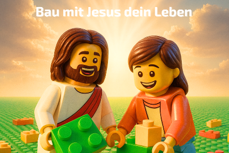 Plakat 'Berufen zu Großem - Bau mit Jesus dein Leben'; zwei Lego-Figuren (Jesus und ein junger Mensch) auf einer Wiese vor einem Sonnenaufgang; beide bauen mit Legosteinen; symbolisch für das Motto 'Bau mit Jesus dein Leben'