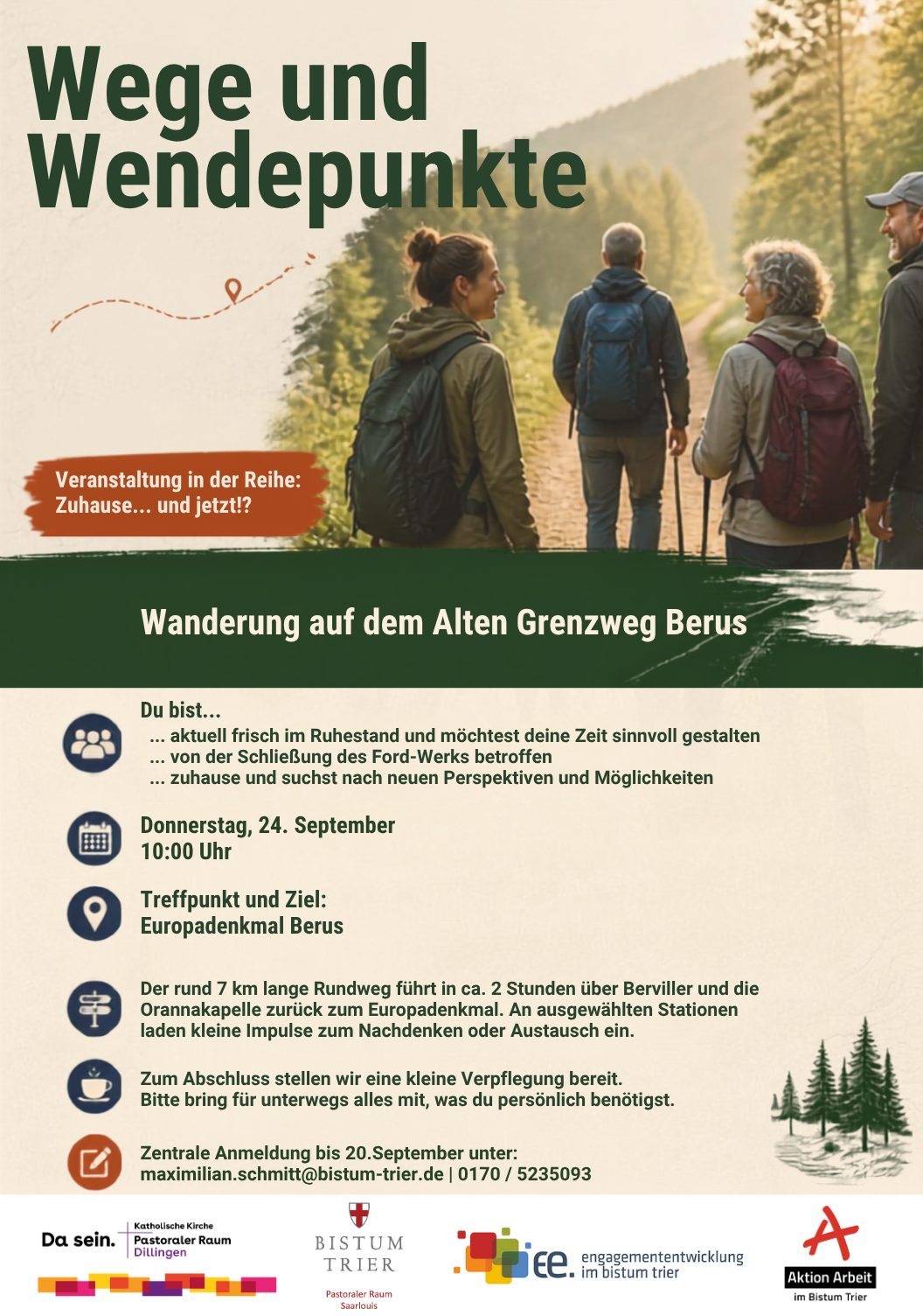 Plakat zur Wanderung 'Wege und Wendepunkt' aus der Reihe 'Zuhause - und jetzt?' der Pastoralen Räume Saarlouis und Dillingen; oben ein Foto von drei Wanderern, im unteren Bereich Darstellung der einzelnen Programmpunkte (c) PastR SLS, Maximilian Schmitt Plakat zur Wanderung 'Wege und Wendepunkt' aus der Reihe 'Zuhause - und jetzt?' der Pastoralen Räume Saarlouis und Dillingen; oben ein Foto von drei Wanderern, im unteren Bereich Darstellung der einzelnen Programmpunkte